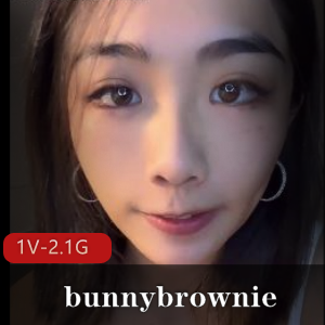 台湾S妹bunnybrownie推掏柘集：117视频8.8G资源火爆上贤娆男主女主用嘴吞金迎接观看
